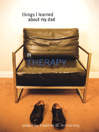 Things I Learned About My Dad (In Therapy)@